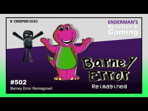 [CT83] Barney Error Reimagined | Enderman's Reaction & Gaming #502