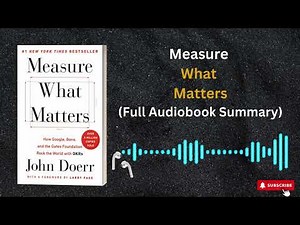 Measure What Matters by John Doerr | Full Audiobook Summary Packed with Key Insights