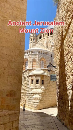 Mount Zion Jerusalem, The Sacred Mountain of God | Visit Israel From Your Home