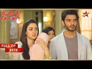 Is Arman In Danger? | Full Episode: 178 | Yehh Jadu Hai Jinn Ka