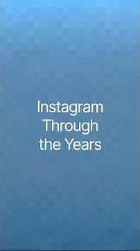How instagram changed through the years