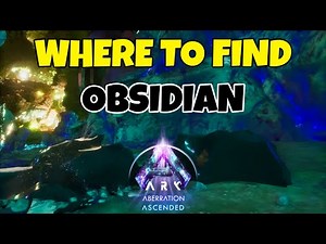 Where to find Obsidian Aberration | Ark Survival Ascended