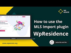 How to use the MLS Import plugin with the WP Residence theme