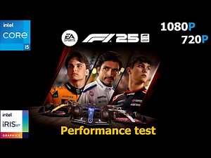 F1 25 Tested on Intel Iris Xe | i5-1235U + 16GB RAM | 1080p/720p Performance Test