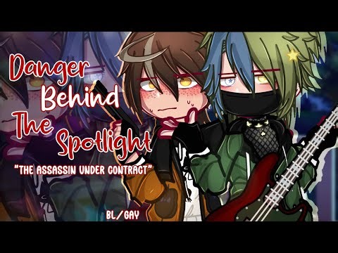 Danger Behind The Spotlight "The Assassin Under Contract" ||BL/Gay||GCMM||Gacha Club/Nebula||