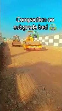 compaction on subgrade..bed