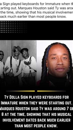 Ty Dolla Sign played keyboards for Immature when they were starting out. Marques Houston…
