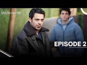 Snowdrops - Episode 2 - English Subtitles - New Turkish Drama Series 2025