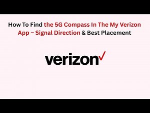 How To Find the 5G Compass In The My Verizon App – Signal Direction & Best Placement