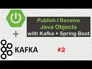 SPRING BOOT + KAFKA | Part 2