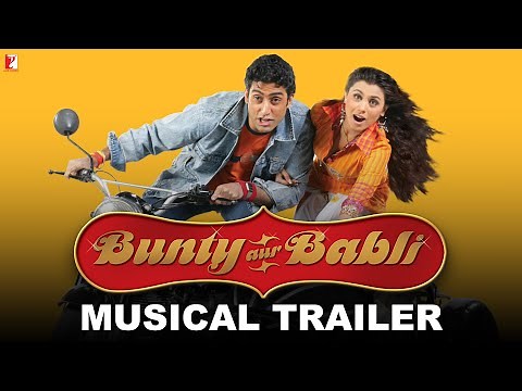 Bunty Aur Babli | Musical Trailer | Amitabh Bachchan, Abhishek Bachchan, Rani Mukerji, Aishwarya Rai