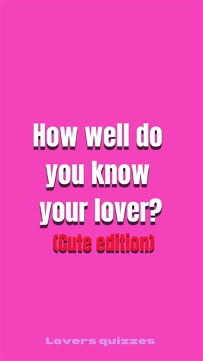Test Your Love Knowledge with Fun Couple Quizzes