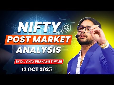 13 OCT 2025 MONDAY | NIFTY50 POST MARKET ANALYSIS BY DR. VINAY PRAKASH TIWARI | AI LTP CALCULATOR
