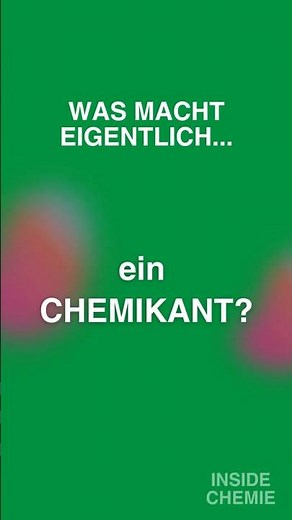 INSIDE Chemie: Was macht ein Chemikant
