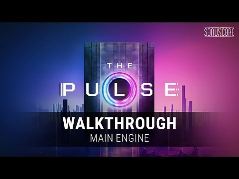 THE PULSE | Walkthrough • Main Engine