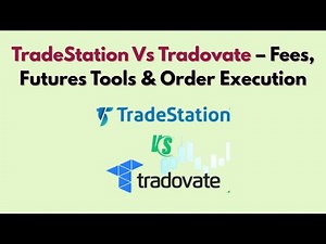 TradeStation Vs Tradovate (2026) – Fees, Futures Tools & Order Execution