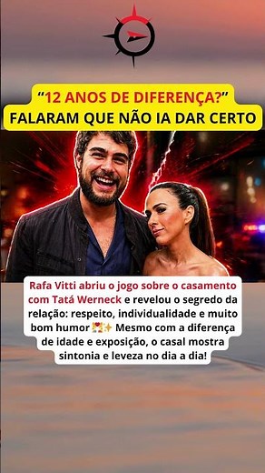 12 anos de diferença: por que o casamento de Rafa Vitti e Tata Werneck deu certo? 😄🔥