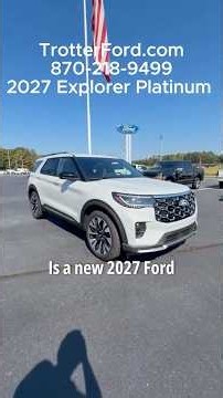 New 2027 Ford Explorer Platinum Pine Bluff AR | Trotter Ford