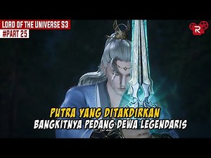 PEREBUTAN TAHTA KERAJAAN CAHAYA - Alur Cerita Lord of the Universe Part 25