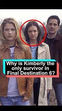 Why is Kimberly the only survivor in Final Destination 6She did three things right and successfully