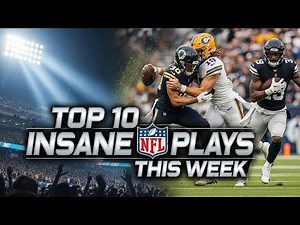 Top 10 Insane NFL Plays This Week