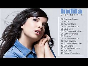 Indila Greatest Hits Full Album Best Songs Of Indila Music Playlist 2018