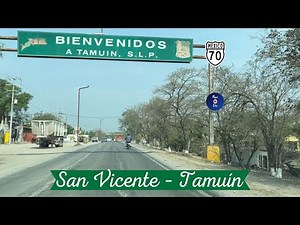 SAN VICENTE TANCUAYALAB – TAMUÍN, SAN LUIS POTOSÍ