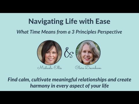 Navigating Life with Ease – What Time Means from a 3 Principles Perspective