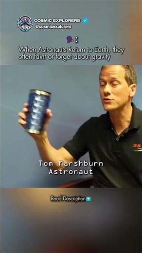 Astronaut Forget Gravity Exists When They Return To Earth