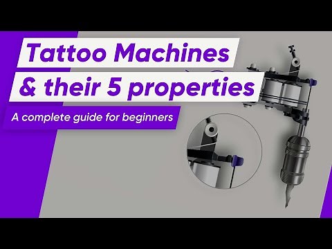 5 Properties of Tattoo Machines you must know today | A Complete Guide for Beginners