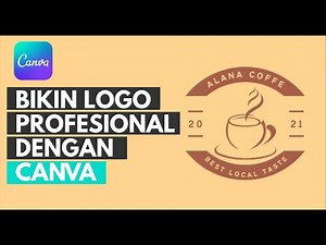 CARA MEMBUAT DESAIN LOGO PROFESIONAL DENGAN CANVA TUTORIAL