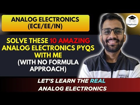 🔥The REAL Way of Solving These 10 Analog Electronics PYQs || PrepFusion