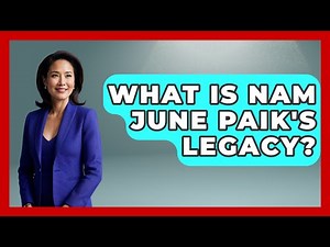 What Is Nam June Paik's Legacy? - Artists Behind the Art