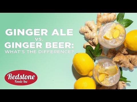 Ginger Ale vs. Ginger Beer: What's the Difference? | Redstone Foods