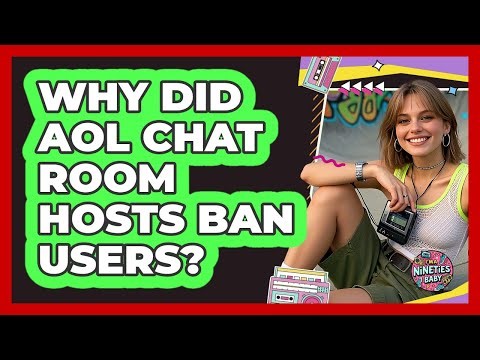 Why Did AOL Chat Room Hosts Ban Users? - I'm a 90s Baby