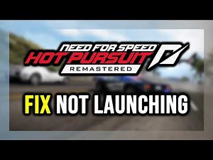 How to FIX Need for Speed Hot Pursuit Not Launching/Won't Launch