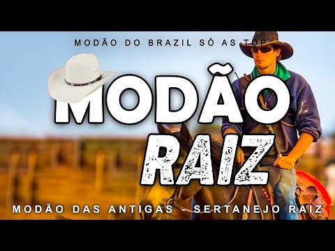 MODÃO DAS ANTIGAS - AS MELHORES | SERTANEJO RAIZ | MODA DE VIOLA