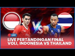 🔴 LIVE PERTANDINGAN FINAL VOLI, TIMNAS INDONESIA VS THAILAND [LIVE SCORE]
