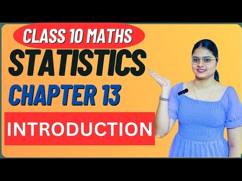 Class 10th Maths | Chapter 13🔥| Introduction | Statistics🎯| Step by Step Explanation