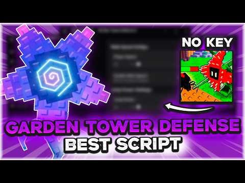GARDEN TOWER DEFENSE SCRIPT | Auto Farm, Macro, Auto Win, Auto Play, OP, No Key | 2026 Roblox