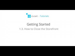 CS-Cart Tutorials. Online Shop - Getting Started with CS-Cart - How to close the storefront