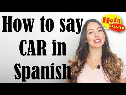 3 Ways to say 'Car' in Spanish | HOLA SPANISH