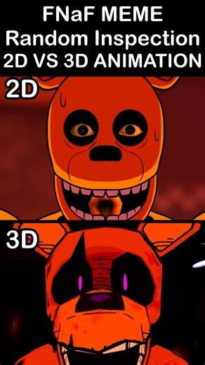 FNaF M.C.I Random Inspection - 2D Vs 3D Animation | FNaF 2 Movie MEME