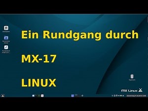 Ein Rundgang durch MX 17 - Schönes Debian Rundum-Paket - LINUX Deutsch