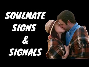 Identifying Signs Of A True Soulmate Soulmate Signs and Signals 7 Signs Of Connection
