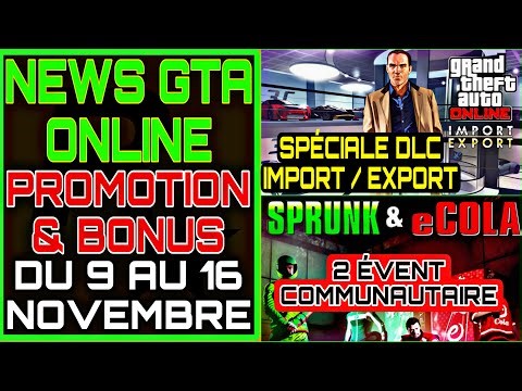 [NEWS GTA] ÉVENT + PROMOTION & BONUS GTA ONLINE / SPÉCIALE DLC IMPORT - EXPORT (DU 9 AU 16 NOVEMBRE)