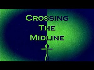 Crossing The Midline