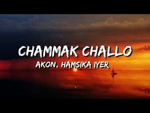 Chammak Challo (Ra-One) Lyrics - Akon, Hamsika Iyer