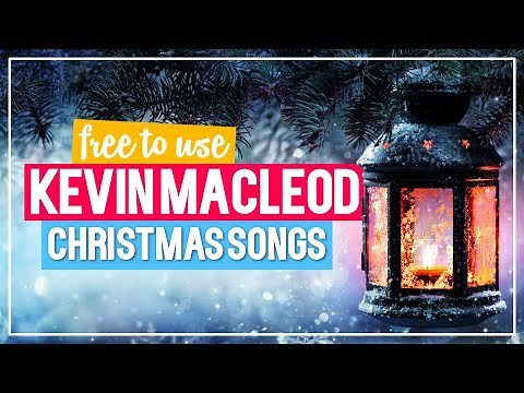 Christmas Music by Kevin MacLeod I Instrumental Christmas Songs I No Copyright Music