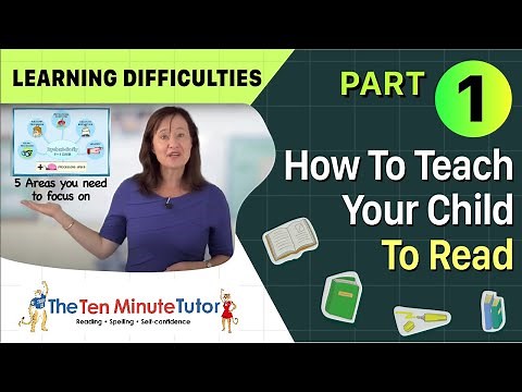 How To Teach Your Child To Read - Part 1 Learning Difficulties